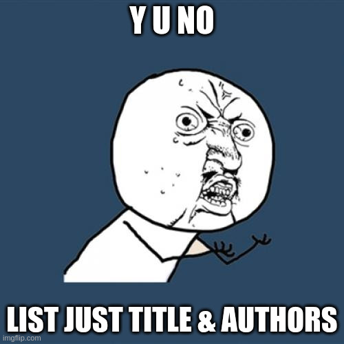 Y U NO TITLE AND AUTHORS